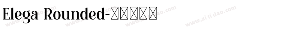Elega Rounded字体转换